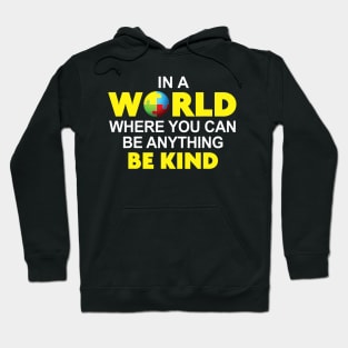 Autism Awareness In A World Where You Can Be Anything Hoodie